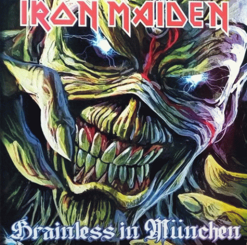 Iron Maiden (UK-1) : Brainless in Munchen